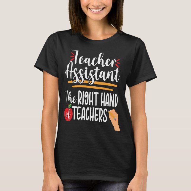 Höger för lärarassistent för lärarassistans t shirt (Framsida)