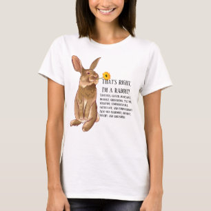 Höger, jag är kanin T-Shirt