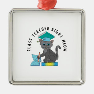 Höger Meow för klasslärare Julgransprydnad Metall