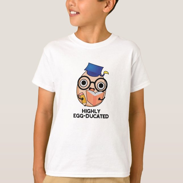 Höggradigt egg-ducated Funny Educated Egg Pun T Shirt (Framsida)