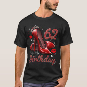 Högklackar som går in i min 62:a födelsedag 62 och t shirt