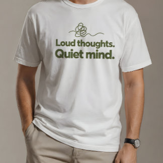 Högljudda Tankar Tyst Mind - ADHD Neurodivergent B T Shirt