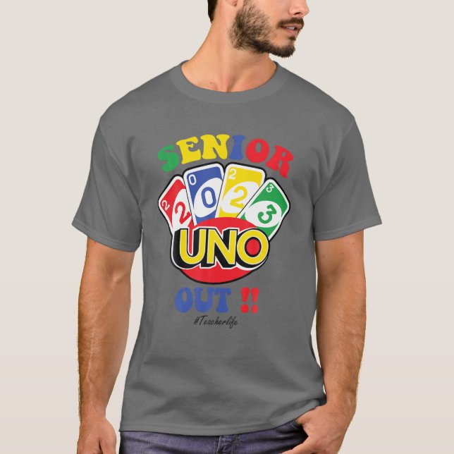 Högre 2023 Uno Out Funny Class of 2023 T Shirt (Framsida)