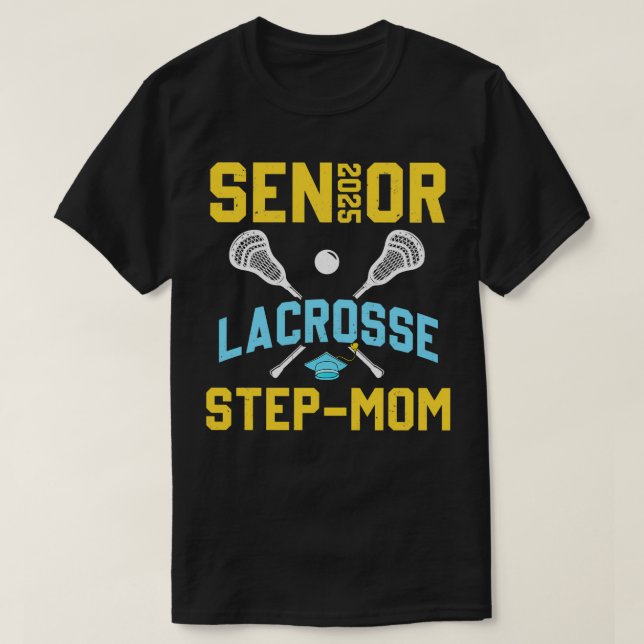 Högre 2025 Lacrosse StepMamma Studenten Lacrosse P T Shirt (Design framsida)