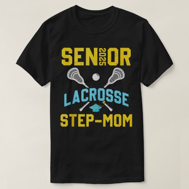 Högre 2025 Lacrosse StepMamma Studenten Lacrosse P T Shirt (Design framsida)