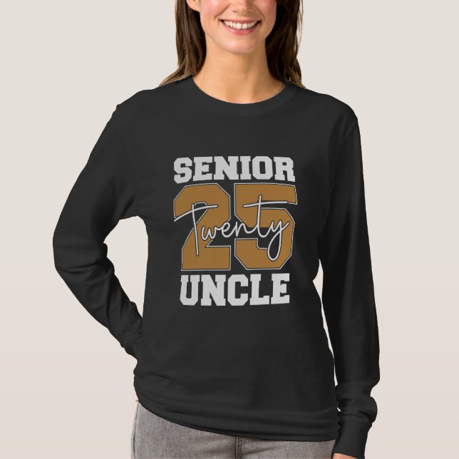 Högre 25 farbror Bold Snyggt Studenten Celebratio T Shirt (Framsida)