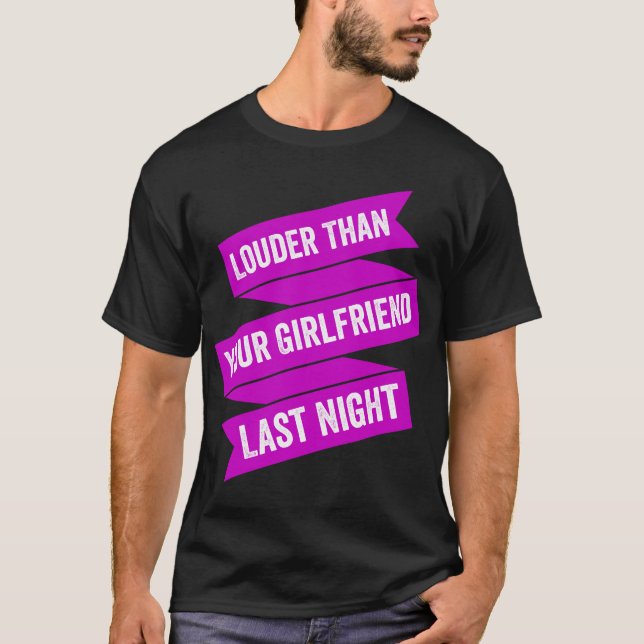 Högre än din flickvän i går kväll t shirt (Framsida)