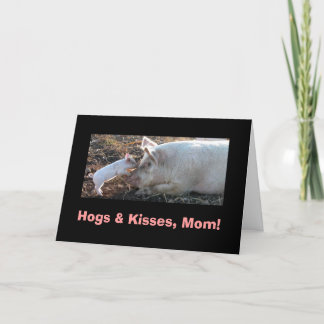 Hogs & kyssar, mamma! kort