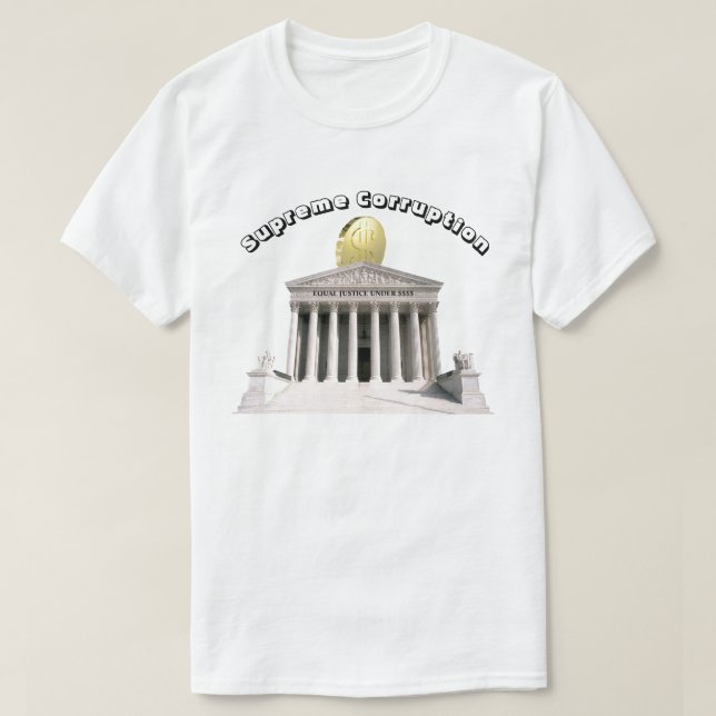 Högsta korruption - JUSTIK UNDER $$$$ T Shirt (Design framsida)