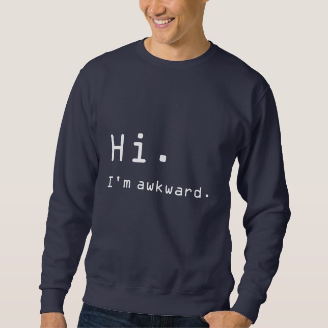 "Högt. Mig konstig förmiddag.", Tröja Sweatshirt (Framsida)