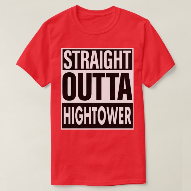 Högtorn Namn Raka Outta HighTowta T Shirt (Design framsida)