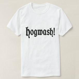Hogtvätt! T Shirt
