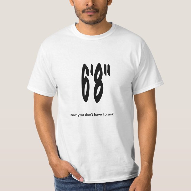 Högväxt personT-tröja 6' 8", Tee Shirt (Framsida)