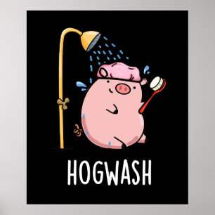 Hogwash Funny Gris Pun Mörk BG Poster