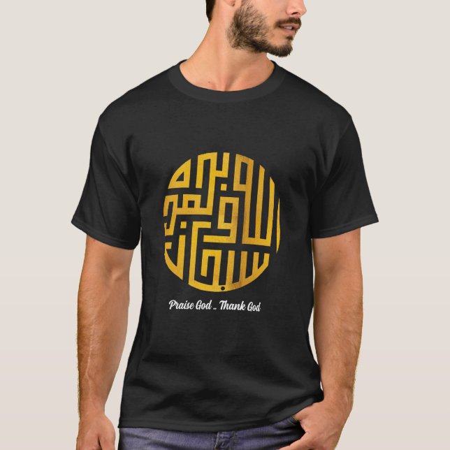 Höj Gud tack Gud | Arabiska Ord Artikel 4 T Shirt (Framsida)