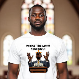 Höj herren! Någon! Afrikansk amerikansk pastor T Shirt
