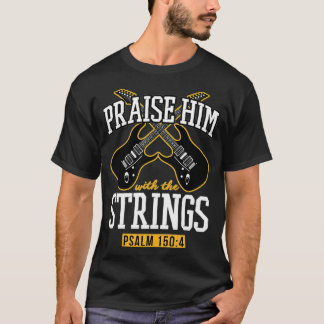 Höj honom med den kristna Guitar-spelaren. T Shirt