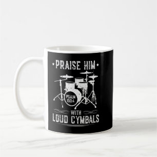 Höj honom med Loud Cymbals Christian Drummer Psa Kaffemugg