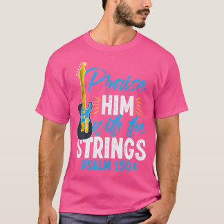 Höj honom med strängarna Psalm 1504 Christian G T Shirt