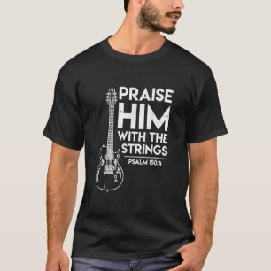 Höj honom med strängarna Psalm 1504 och Bass T Shirt