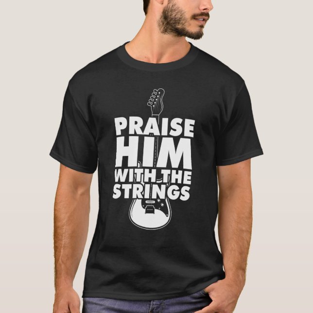 Höj honom med Strings Guitar Grea Player Roc T Shirt (Framsida)