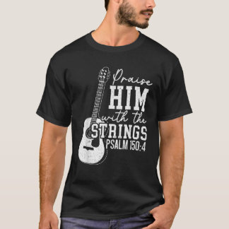 Höj honom med Strings Guitars Musician Inr. T Shirt