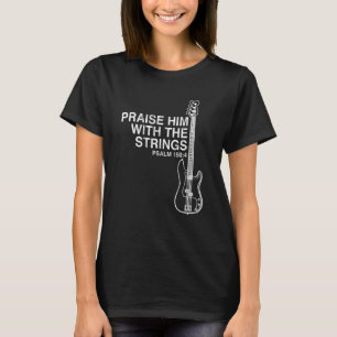 Höj honom med stryk Christian Guitar Psalm 150 T Shirt