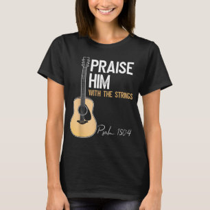 Höj honom med stryk Christian Guitar Psalm 150 T Shirt