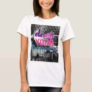 Höja din frekvens t-shirt
