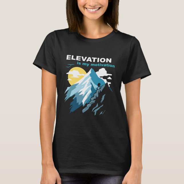 Höjd är min motivationshöjning t shirt (Framsida)