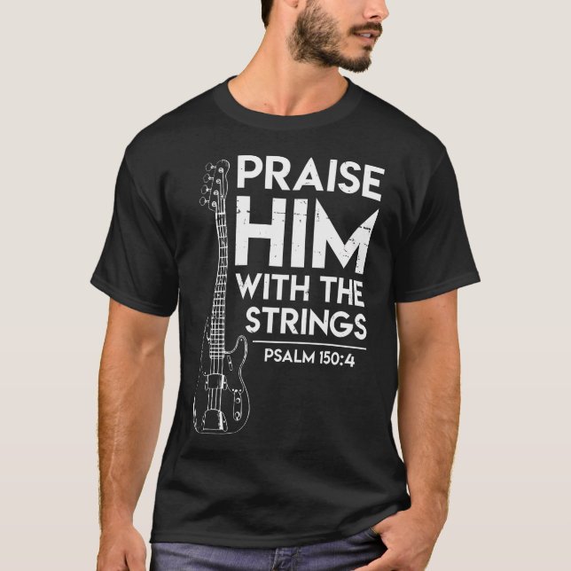 Höjd honom - Christian Worship - Bass Guitar Playe T Shirt (Framsida)