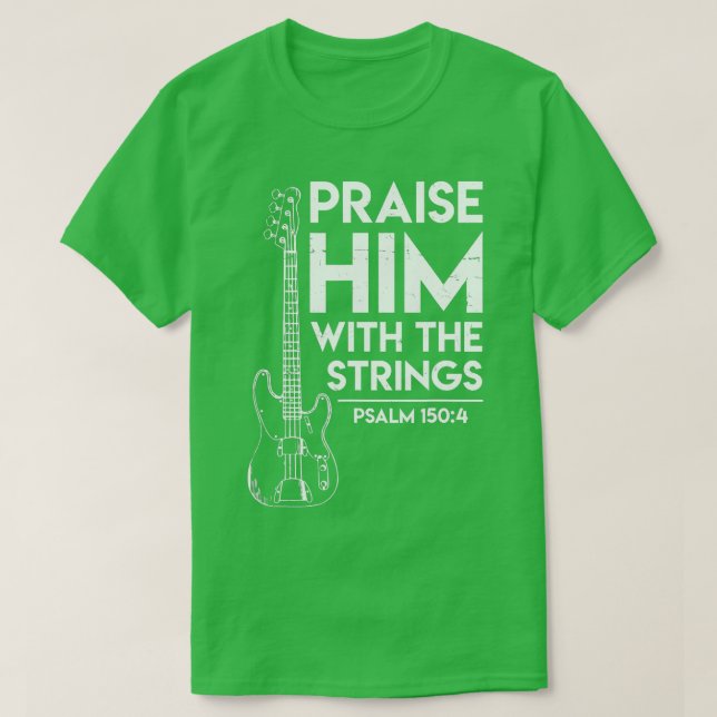 Höjd honom Christian Worship Bass Guitar Player T Shirt (Design framsida)