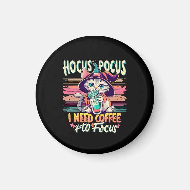 Hokus Fokus - jag behöver kaffe för att fokusera Magnet (Framsidan)