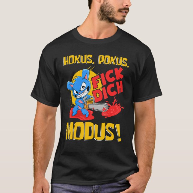 Hokus Pokus Fick Dich Modus Human Hate Man T Shirt (Framsida)