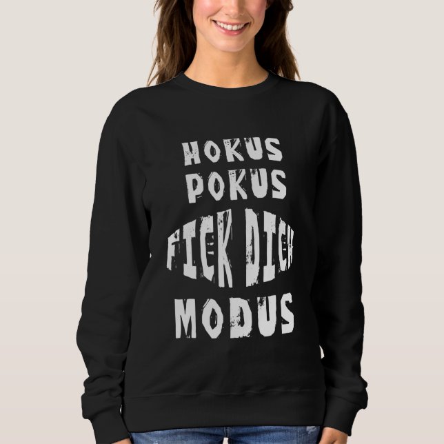 Hokus Pokus Fick Dich Modus Ironie Sarcasm som säg T Shirt (Framsida)