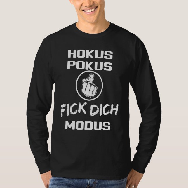 Hokus Pokus Fick Dich Modus Mitten Finger som säge T Shirt (Framsida)