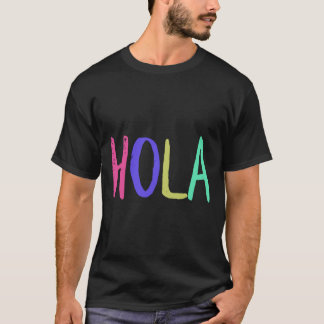 Hola1 T Shirt