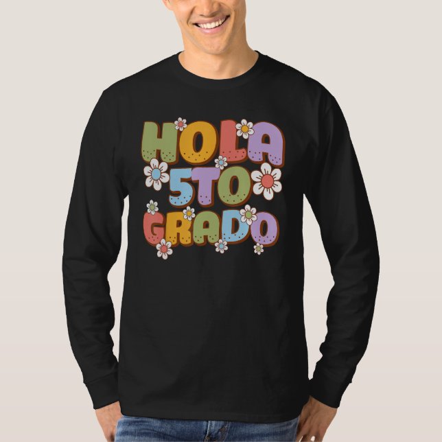 Hola 5to Grado Spanish Teacher Back to School Firs T Shirt (Framsida)