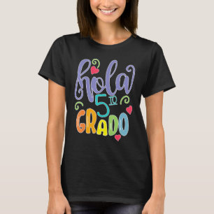 Hola 5to Quinto Grado Spain Teacher Bilingual Eq T Shirt