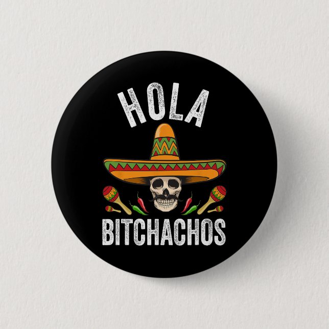Hola Achos Shirt Funny Mexican Skull Cinco De Mayo Knapp (Framsida)