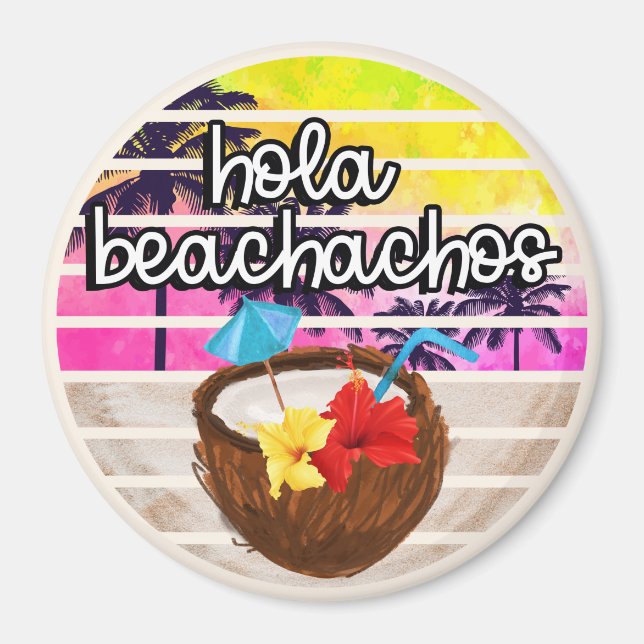 Hola Beachachos Magnet (Framsidan)