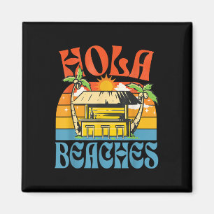 Hola Beacher Funny Aloha Beach Family Summer Vacat Magnet