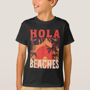 Hola Beacher Funny Beach Family Summer Vacation Tr T Shirt