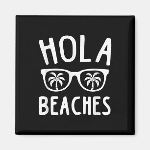 Hola Beacher Funny Beach Family Vacation Sommar Gi Magnet