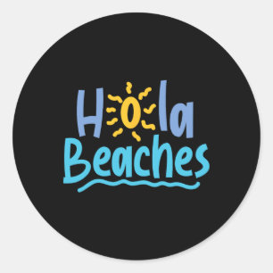 Hola Beacher Hej ES har en Underbar sommartid Vår  Runt Klistermärke