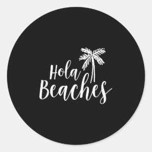 Hola Beacher Lung Vacation T Shirt Beach For Wome Runt Klistermärke