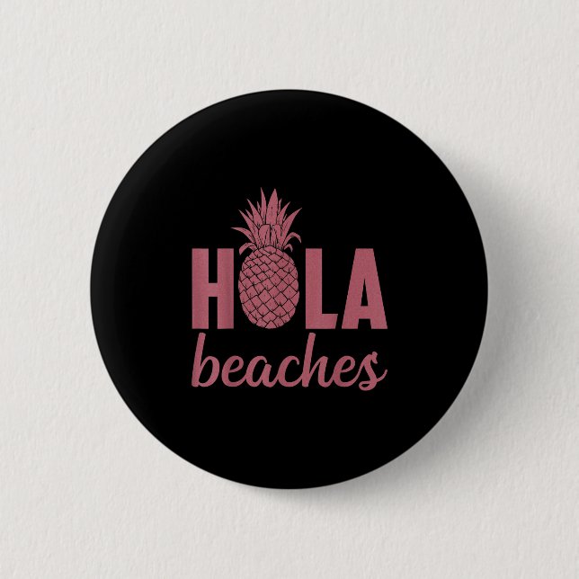 Hola Beacher Pineapple Funny Beach Vacation Hawaii Knapp (Framsida)
