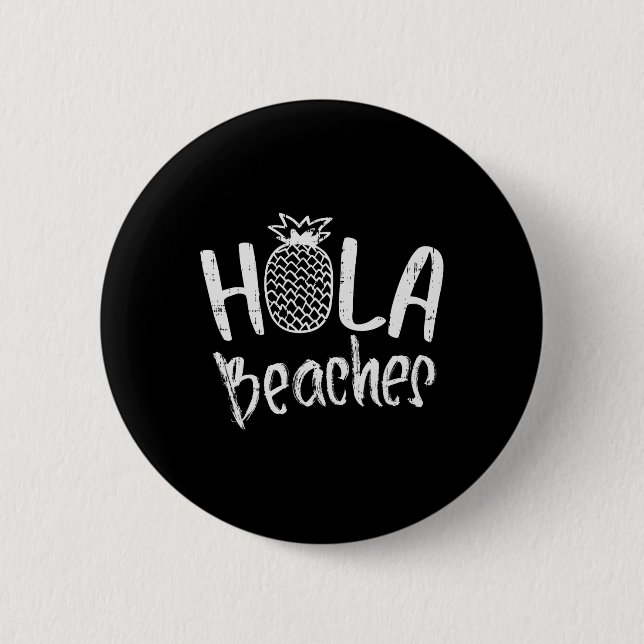 Hola Beacher Pineapple Funny Tropical Summer Vacat Knapp (Framsida)