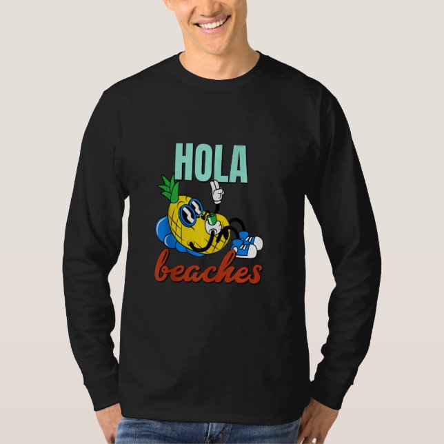 Hola Beacher Shirt - Cute Funny Pineapple Vacation T (Framsida)
