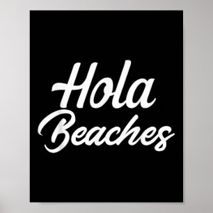Hola Beacher Summer Beach Vacation Gift Tee Poster